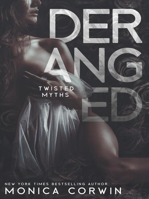 Title details for Deranged by Monica Corwin - Available